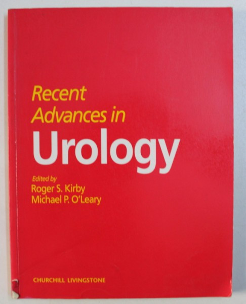 RECENT ADVANCES IN UROLOGY , edited by ROGER S . KIRBY and MICHAEL P. O &#039; LEARY , 1998