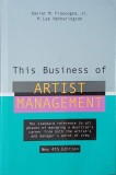 This Business of Artist Management - Xavier M. Frascogna, Jr. H. Lee Hetherington