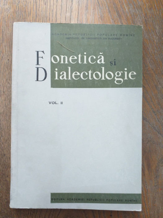 FONETICA SI DIALECTOLOGIE, VOL 2, 1960 //TIGANI, GAGAUZA, BIHOR, ISTROROMANI...