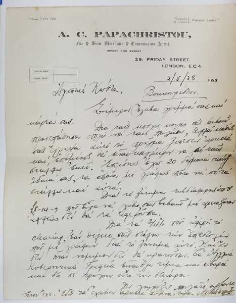 SCRISOARE COMERCIALA EXPEDIATA DE A.C. PAPACHRISTOU , NEGUSTOR LONDONEZ DE BLANURI , UNUI CLIENT BUCURESTEAN , 2 MAI 1938