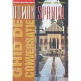 Angela Mocanu - Ghid de conversatie roman-spaniol (Editia: 2011)