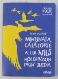 MINUNATA CALATORIE A LUI NILS HOLGERSSON PRIN SUEDIA de SELMA LAGERLOF, ilustratii de THOMAS DOCHERTY , 2015