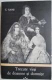 Trecute Vieti de Doamne si Domnite Vol. III - C. Gane - Carte Istorie, Anticariat