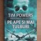 Tim Powers - Pe ape și mai tulburi