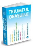 Triumful orașului - Paperback brosat - Edward Glaeser - Publica