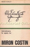 Cumpara ieftin Introducere in Opera lui Miron Costin - Mircea Scarlat, Editura Minerva, 1976, Studiu Literatura Romana