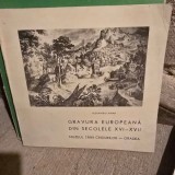 Gravura europeana din secolele XVI-XVII - Alexandru Avram