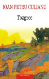 Tozgrec Roman Ioan Petru Culianu Editura Polirom Carti Beletristica Brosat