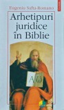 Cumpara ieftin Arhetipuri juridice in Biblie - 1997 - Eugeniu Safta Romano ($A16)
