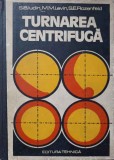 Turnarea Centrifuga - S.B. Iudin, M.M. Levin, S.E. Rozenfeld, 1973, Tehnica, Carte Tehnica Constructii, Romana, 325 Pagini, Cartonata