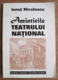 Ionut Niculescu - Amintirile Teatrului National cu dedicatia autorului