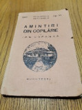 AMINTIRI DIN COPILARIE - Ion Creanga - Biblioteca Sentinela Nr.10, 1941, 137 p., Alta editura