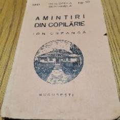 AMINTIRI DIN COPILARIE - Ion Creanga - Biblioteca Sentinela Nr.10, 1941, 137 p.