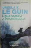Mana stanga a intunericului &ndash; Ursula K. Le Guin