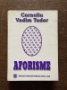 Corneliu Vadim Tudor - Aforisme (cu dedicatie pt Kiki Skagen Munshi) - Editia 2002 - Fundatia Romania Mare - Autograf
