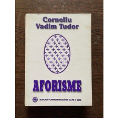 Corneliu Vadim Tudor - Aforisme (cu dedicatie)
