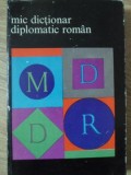 MIC DICTIONAR DIPLOMATIC ROMAN-CRISTIAN ALEXANDRESCU, OCTAVIAN BARBULESCU, NICOLAE FOTINO, ADRIAN IOSIPESCU-254069