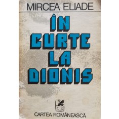 In Curte La Dionis - Mircea Eliade , C268