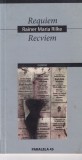 Rainer Maria Rilke - Requiem / Recviem (editie bilingva)