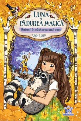 Luna si padurea magica - Vol. 3: Ratonii in cautarea unei case foto