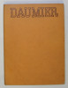 LES GRANDS MAITRES DE LA PEINTURE , DAUMIER par JACQUES LASSAIGNE , 1946