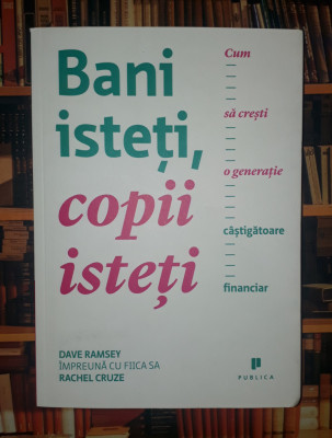 Dave Ramsey&amp;nbsp;-&amp;nbsp;Bani isteti, copii isteti foto