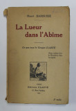 LA LUEUR DANS L &#039;ABIME par HENRI BARBUSSE , 1920