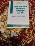 Studii de istorie a filosofiei rom&acirc;nești, vol. VIII - Mircea Vulcănescu