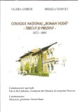 Cumpara ieftin Colegiul National "Roman Voda" - Trecut si prezent 1872-2002 - Mihaela Tanovici, Valeria Andreiu