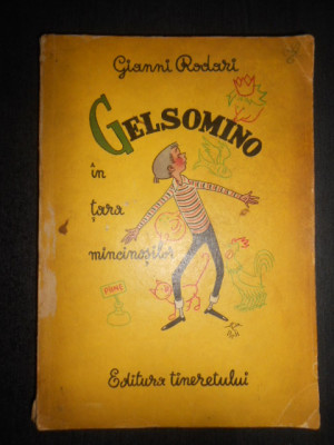 Gianni Rodari - Gelsomino in tara mincinosilor 1966, ilustratii de Raul Verdini foto