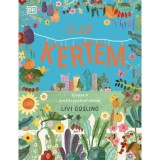 Első kertem - K&iacute;v&aacute;ncsi kert&eacute;szpal&aacute;nt&aacute;knak - Livi Gosling