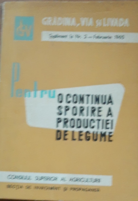 PENTRU O SPORIRE CONTINUA A PRODUCTIEI DE LEGUME - REDACTOR EUGEN JIANU