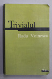 TRIVIALUL de RADU VOINESCU , 2004 , PREZINTA HALOURI DE APA SI URME DE UZURA