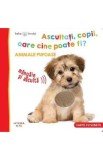 Bebe invata. Ascultati, copii, oare cine poate fi? Animale pufoase, Autor Anonim