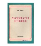 Titu Popescu - Necesitatea esteticii - 123280