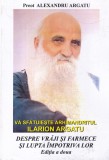 Preot Alexandru Argatu - Va sfatuieste Arhimandritul Ilarion Argatu. Despre