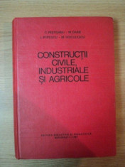 CONSTRUCTII CIVILE , INDUSTRIALE SI AGRICOLE de C. PESTISANU , M. DARIE , L. POPESCU , M. VOICULESCU , 1981 foto