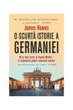 O scurtă istorie a Germaniei - Paperback brosat - James Hawes - Trei