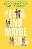 Yes No Maybe So | Becky Albertalli, Aisha Saeed, Simon &amp; Schuster Ltd