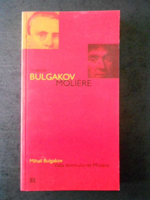 MIHAIL BULGAKOV - VIATA DOMNULUI DE MOLIERE