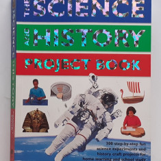 The Science And History Project Book - Experimente Distractive In Limba Engleza