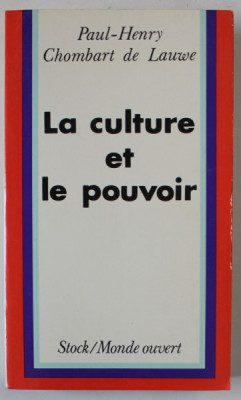 LA CULTURE ET LE POUVOIR par PAUL - HENRY CHOMBART DE LAUWE , 1975 foto