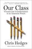 Our Class: Trauma and Transformation in an American Prison, 2018