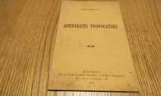 ADEVARATII PROVOCATORI - Radu Rosetti - Editura Tip. si Stab. de Arte Grafice "George Ionescu", 1915, 40 p.