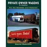 Private-owner wagons in colour for the modeller and historian