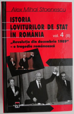 Istoria loviturilor de stat in Romania, vol. 4. Partea a II-a &amp;ndash; Alex Mihai Stoenescu foto