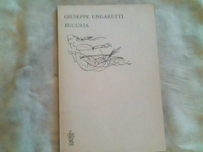 Bucuria-Giuseppe Ungaretti