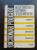 Dicționar poliglot de electrotehnică, electronică și telecomunicații: engleză * germană * rusă * rom&acirc;nă * franceză - Edmond Nicolau