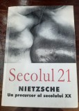 Nietzsche Un precursor al secolului XX, revista Secolul 21