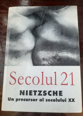 Nietzsche Un precursor al secolului XX, revista Secolul 21 foto